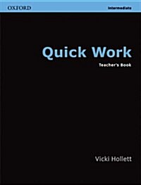 Quick Work: Intermediate: Teacherss Book (Paperback)