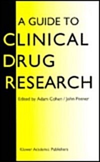 A Guide to Clinical Drug Research (Hardcover)