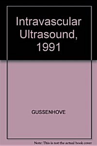 Intravascular Ultrasound 1991 (Paperback, 2, Reprinted from)