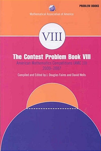 [중고] The Contest Problem Book VIII: American Mathematics Competitions (AMC 10) 2000-2007 Contests (Paperback)