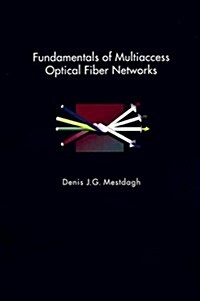 Fundamentals of Multiaccess Optical Fiber Networks (Hardcover)