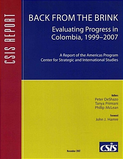 Back from the Brink: Evaluating Progress in Colombia, 1999-2007 (Paperback)