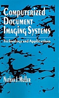 Computerized Document Imaging Systems: Technology and Applications (Hardcover)