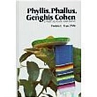 Phyllis, Phallus, Genghis Cohen & Other Creatures I Have Known (Hardcover, Reprint)