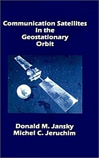 Communication Satellites in the Geostationary Orbit (Hardcover)