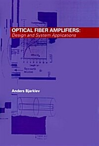 Optical Fiber Amplifiers: Design and System Applications (Hardcover)