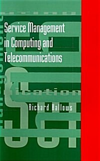 Service Management in Computing and Telecommunications (Hardcover)