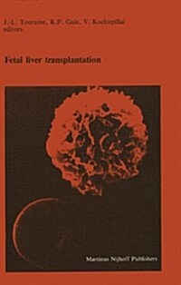 Fetal Liver Transplantation (Hardcover, Reprinted from)