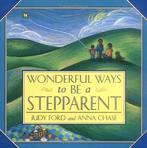 Wonderful Ways to Be a Stepparent (Paperback)