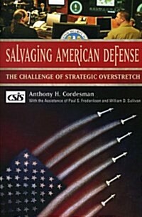 Salvaging American Defense: The Challenge of Strategic Overstretch (Paperback)