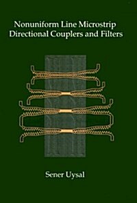 Nonuniform Line Microstrip Directional Couplers and Filters (Hardcover)