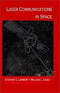 Laser Communications in Space (Hardcover)