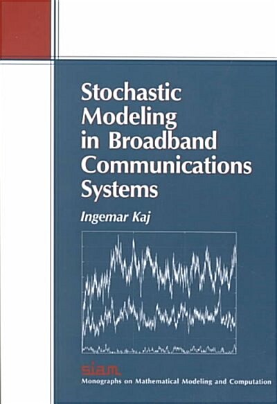 Stochastic Modeling in Broadband Communications Systems (Paperback)