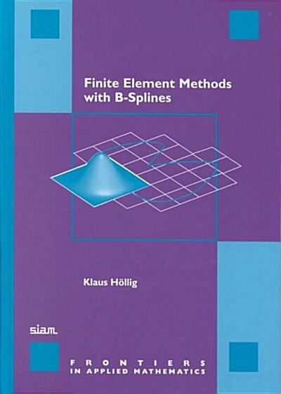 Finite Element Methods With B-Splines (Hardcover)