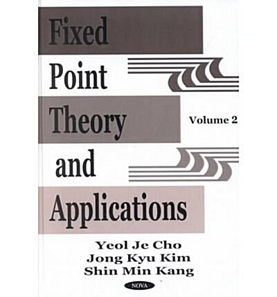 Fixed Point Theory & Applicationsvolume 2 (Hardcover, UK)