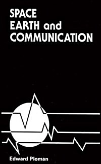 Space, Earth, and Communication (Hardcover)