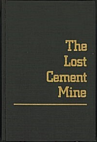 The Lost Cement Mine (Paperback)