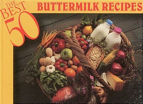 The Best 50 Buttermilk Recipes (Paperback)