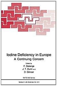 Iodine Deficiency in Europe: A Continuing Concern (Paperback, Softcover Repri)