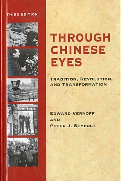 Through Chinese Eyes: Tradition, Revolution, and Transformation (Hardcover, 3, Revised)