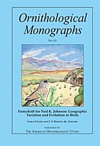 Festschrift for Ned K. Johnson: Geographic Variation and Evolution in Birds (Paperback)