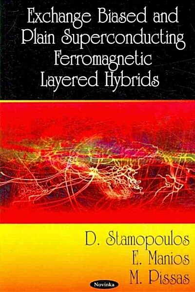 Exchange Biased and Plain Superconducting Ferromagnetic Layered Hybrids (Paperback)