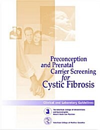 Preconception and Prenatal Carrier Screening for Cystic Fibrosis (Hardcover)