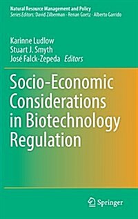 Socio-Economic Considerations in Biotechnology Regulation (Hardcover, 2014)