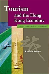 Tourism and the Hong Kong Economy (Paperback)