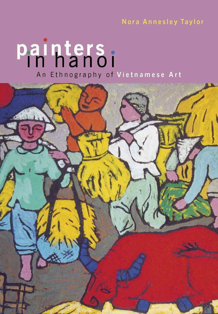 Painters in Hanoi: An Ethnography of Vietnamese Art (Paperback)