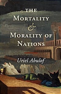 The Mortality and Morality of Nations (Hardcover)