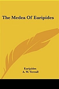 The Medea Of Euripides (Paperback)