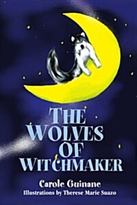 The Wolves of Witchmaker (Paperback)