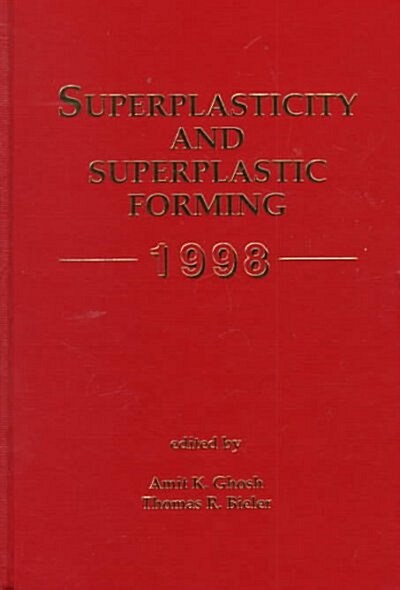 Superplasticity and Superplastic Forming 1998 (Hardcover)