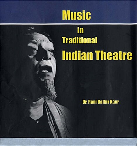 Music in Traditional Indian Theatre (Hardcover)