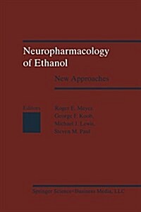 Neuropharmacology of Ethanol: New Approaches (Paperback, Softcover Repri)