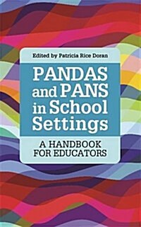 Pandas and Pans in School Settings : A Handbook for Educators (Paperback)