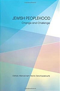 Jewish Peoplehood: Change and Challenge (Paperback)