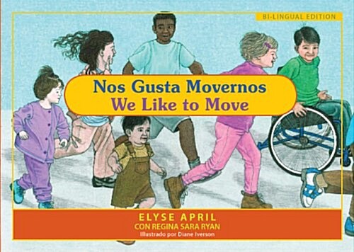 Nos Gusta Movernos / We Like to Move: El Ejercicio Es Divertido / Exercise Is Fun (Paperback)