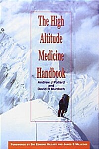 HIGH ALTITUDE MEDICINE HANDBOOK THE (Paperback)