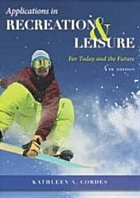 Applications in Recreation & Leisure (Paperback, 4th)
