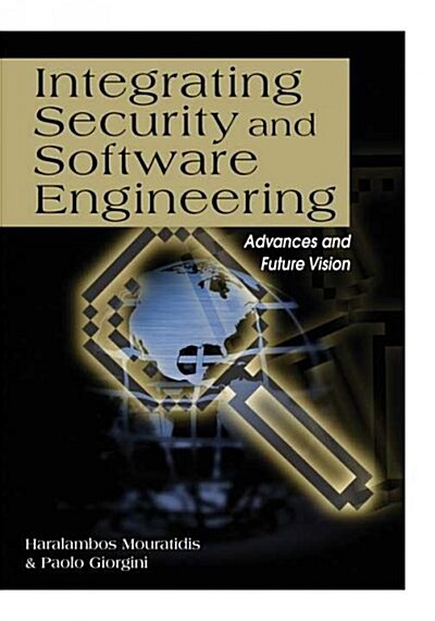 Integrating Security And Software Engineering (Paperback)