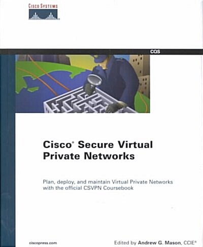 Cisco Secure Virtual Private Networks (Hardcover)
