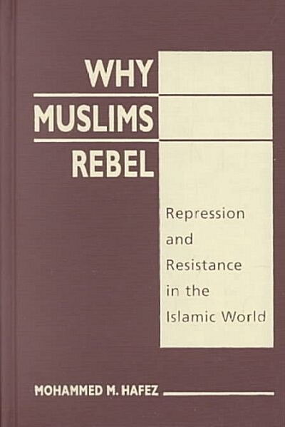 Why Muslims Rebel (Hardcover)
