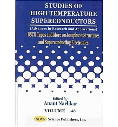 Bscco Tapes and More on Josephson Structures and Superconducting Electronics (Hardcover)