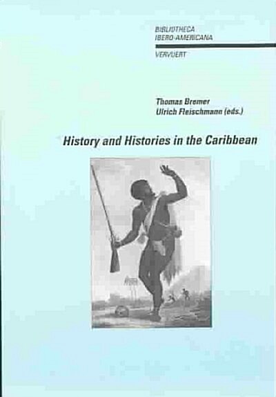 History and Histories in the Caribbean (Paperback)