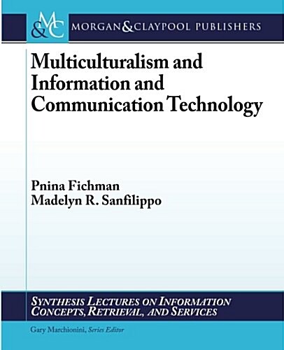 Multiculturalism and Information and Communication Technology (Paperback)