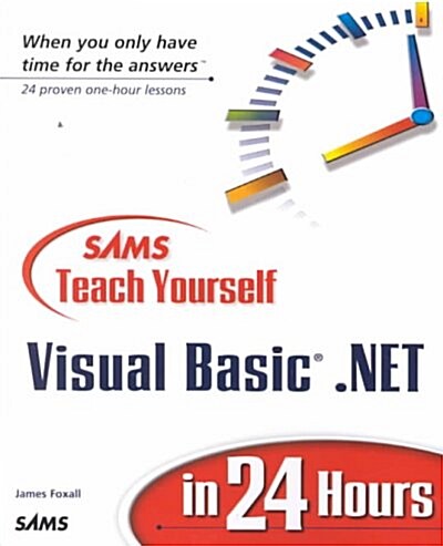 Sams Teach Yourself Visual Basic.Net in 24 Hours (Paperback)