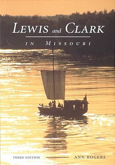 Lewis and Clark in Missouri (Hardcover, 3rd, Subsequent)
