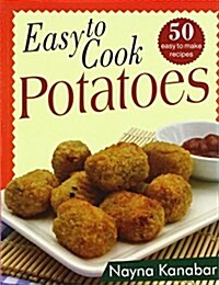 Easy to Cook Potatoes (Paperback)